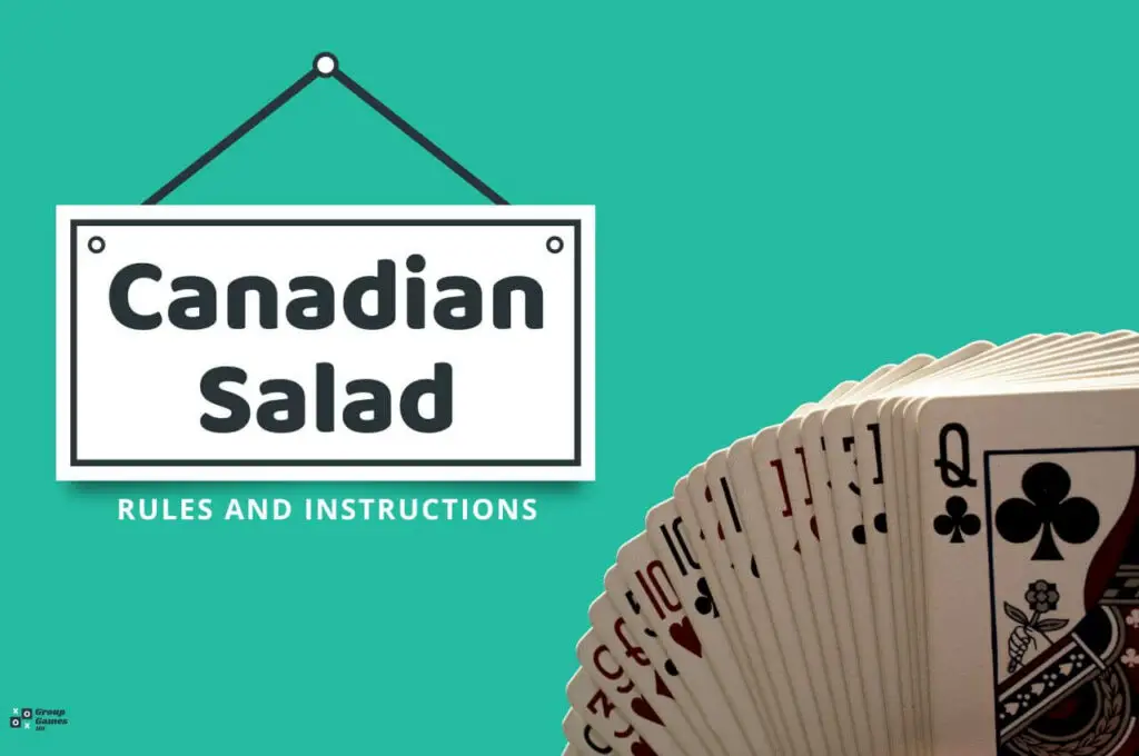 Canadian Salad Rules And How To Play Group Games 101