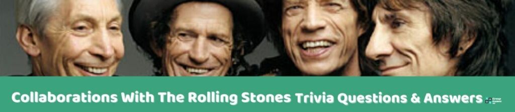 Collaborations With The Rolling Stones Trivia