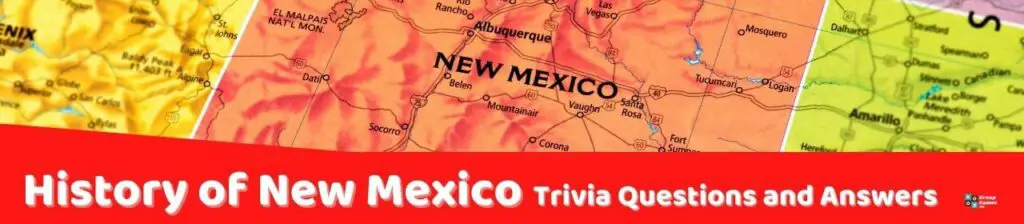 History of New Mexico Trivia