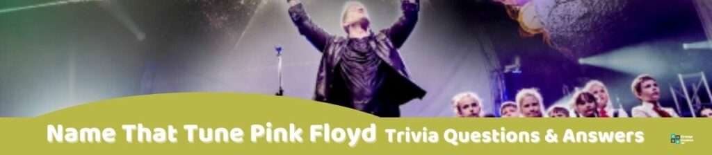 Name That Tune Pink Floyd Trivia