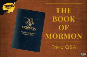 39 Book of Mormon Trivia Questions (and Answers) | Group Games 101