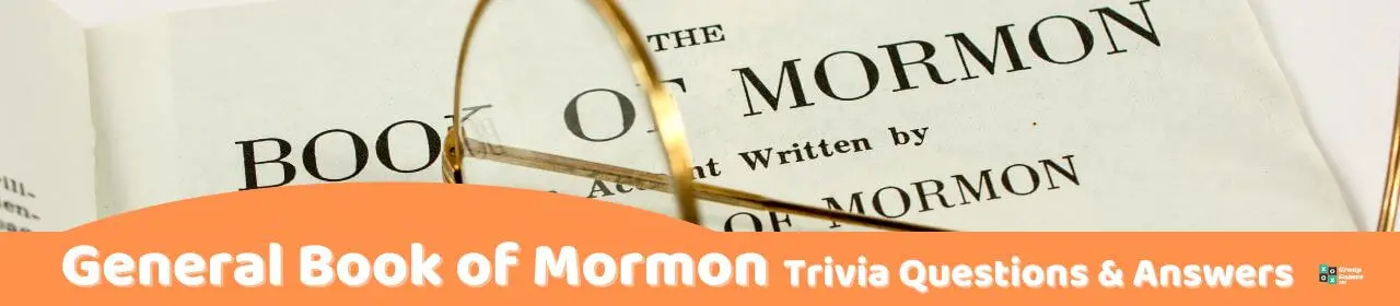 39 Book of Mormon Trivia Questions (and Answers) | Group Games 101
