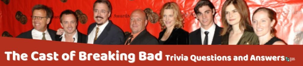 The Cast of Breaking Bad Trivia