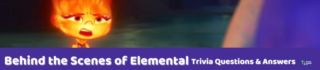 Behind the Scenes of Elemental Trivia