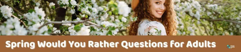 Spring Would You Rather Questions for Adults image