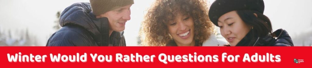 Winter Would You Rather Questions for Adults image