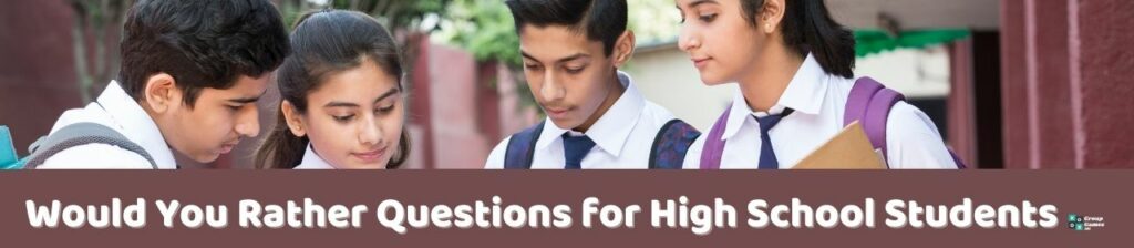 Would You Rather Questions for High School Students image