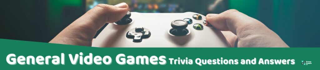 General Video Games Trivia