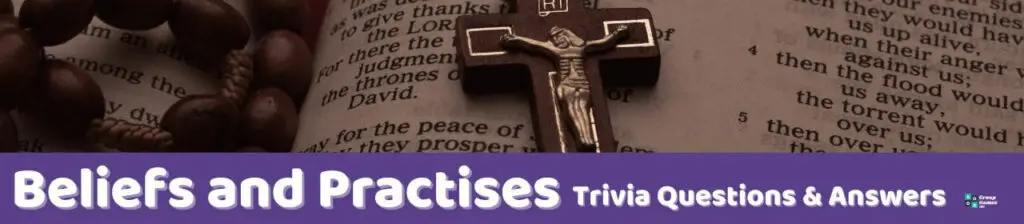 Beliefs and Practises Trivia