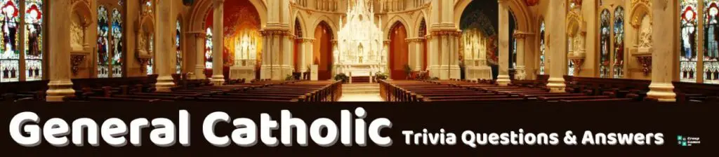 General Catholic Trivia