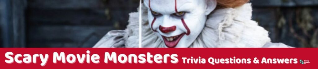 Scary Movie Monsters Trivia